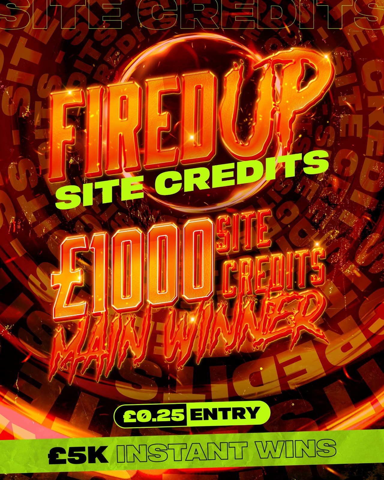 Fired Up Extreme 🔥 £1k Site Credit Instant & End Prize!